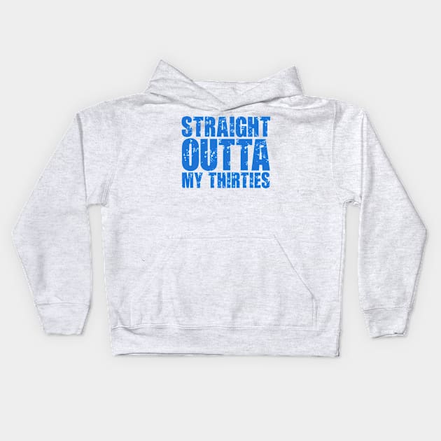 Straight Outta My Thirties Kids Hoodie by colorsplash